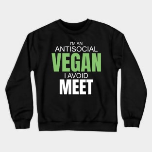 Funny vegan gifts Crewneck Sweatshirt